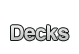 Decks